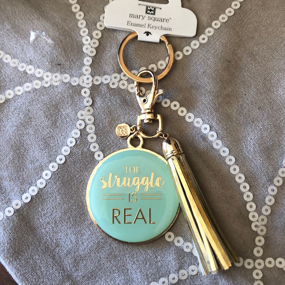 NWT Mary Square “The struggle is real” keychain